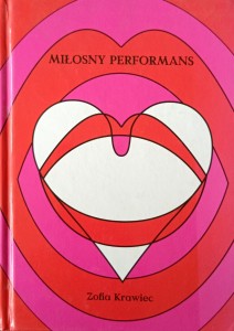 Zofia Krawiec, Miłosny performans