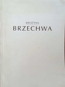 Krystyna Brzechwa Galeria DAP Katalog