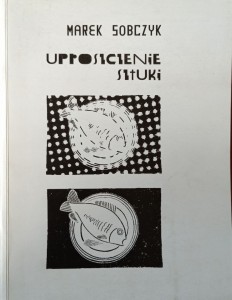 Marek Sobczyk, Uproszczenie sztuki
