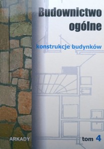 Budownictwo ogólne tom 4 Konstrukcje budynków