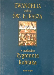 Ewangelia według św. Łukasza Zygmunt Kubiak