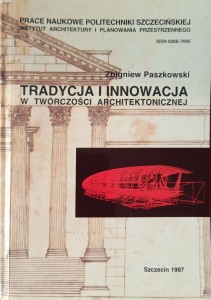 Zbigniew Paszkowski, Tradycja i innowacja w twórczości architektonicznej