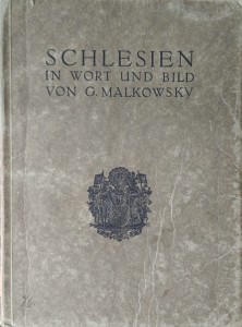 Malkowsky, Schlesien in wort und bild