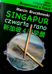 Marcin Bruczkowski, Singapur Czwarta rano