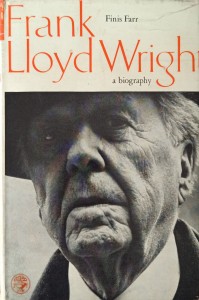 Finis Farr, Frank Lloyd Wright a biography