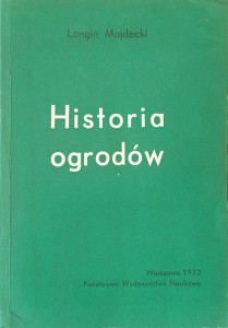 Longin Majdecki, Historia ogrodów