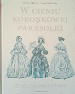 Joanna Dobkowska, W cieniu koronkowej parasolki