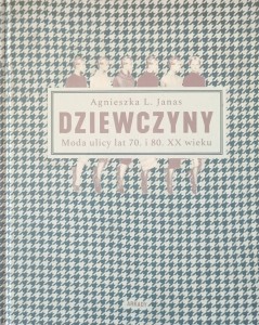Agnieszka Janas, Dziewczyny