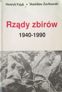 Henryk Pająk, Rządy zbirów 1940-1990