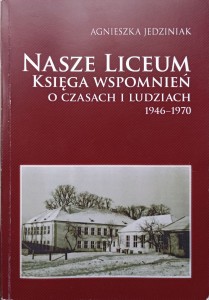 Agnieszka Jedziniak, Nasze Liceum Lesko