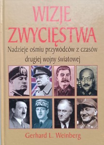 Gerhard Weinberg, Wizje zwycięstwa
