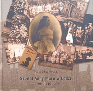 Maria Gołębiowska, Szpital Anny Marii w Łodzi