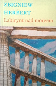 Zbigniew Herbert, Labirynt nad morzem
