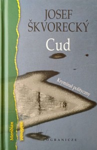 Josef Skvorecky, Cud