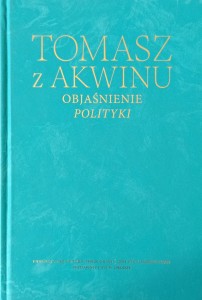 Tomasz z Akwinu, Objaśnienie polityki