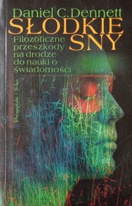 Daniel Dennett, Słodkie sny