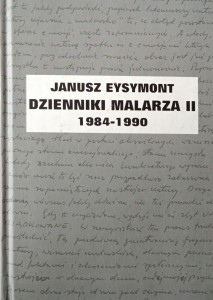 Janusz Eysymont, Dzienniki malarza II 1984-1990