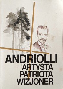 Andriolli Artysta patriota wizjoner