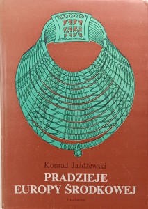 Konrad Jażdżewski, Pradzieje Europy Środkowej