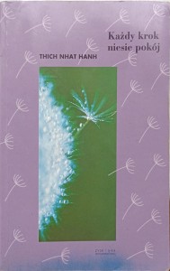 Tchich Nhat Hanh, Każdy krok niesie pokój