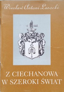 Wiesław Antoni Lasocki, Z Ciechanowa w szeroki świat
