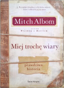 Mitch Albom, Miej trochę wiary