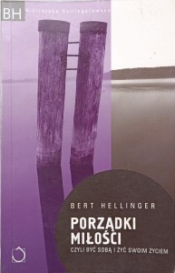 Bert Hellinger, Porządki miłości