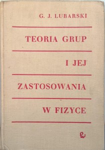 Lubarski, Teoria grup i jej zastosowania w fizyce