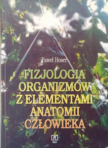 Paweł Hoser, Fizjologia organizmów z elementami anatomii człowieka