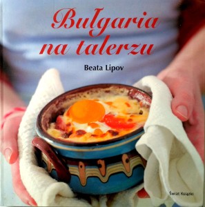 Beata Lipov, Bułgaria na talerzu