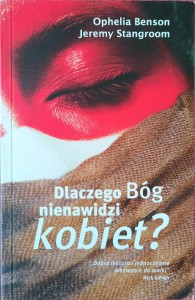 Ophelia Benson, Dlaczego Bóg nienawidzi kobiet?