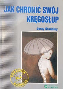 Janusz Stodolny, Jak chronić swój kręgosłup