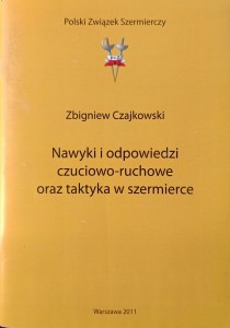 Zbigniew Czajkowski, Nawyki i odpowiedzi czuciowo-ruchowe oraz taktyka w szermierce
