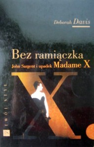 Deborah Davis, Bez ramiączka John Sargent i upadek Madame X