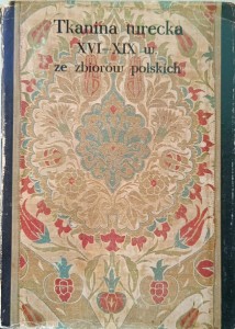 Tkanina turecka XVI-XIX w. ze zbiorów polskich