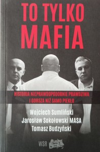 Wojciech Sumliński, To tylko mafia