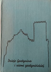 Marian Chudzyński, Dzieje Gostynina i ziemi gostynińskiej