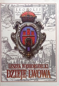 Leszek Podhorodecki, Dzieje Lwowa