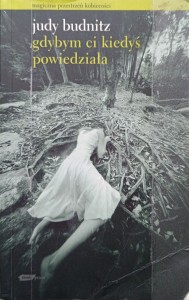 Judy Budnitz, Gdybym ci kiedyś powiedziała