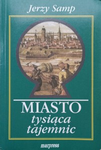 Jerzy Samp, Miasto tysiąca tajemnic