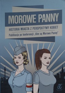 Morowe Panny Historia miasta z perspektywy kobiet
