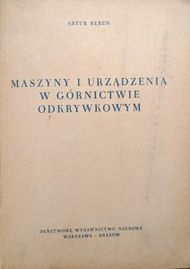 Artur Bęben, Maszyny i urządzenia w górnictwie odkrywkowym