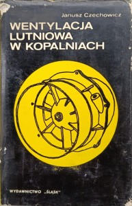 Janusz Czechowicz, Wentylacja lutniowa w kopalniach