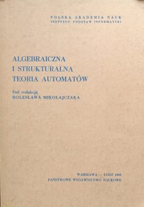Mikołajczak, Algebraiczna i strukturalna teoria automatów
