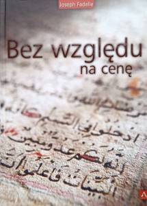 Joseph Fadelle, Bez względu na cenę