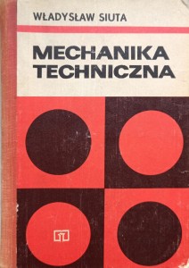 Władysław Siuta, Mechanika techniczna