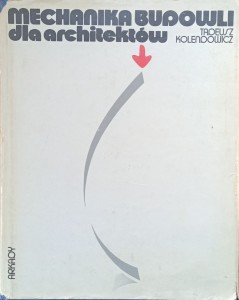 Tadeusz Kolendowicz, Mechanika budowli dla architektów