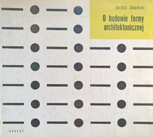 O budowie formy architektonicznej, Juliusz Żórawski
