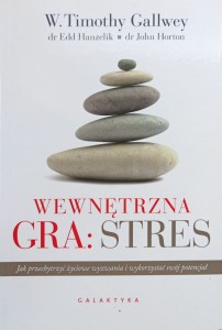 Gallwey, Wewnętrzna gra: Stres