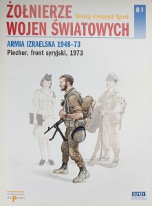 Żołnierze wojen światowych Armia Izraelska 1948-73